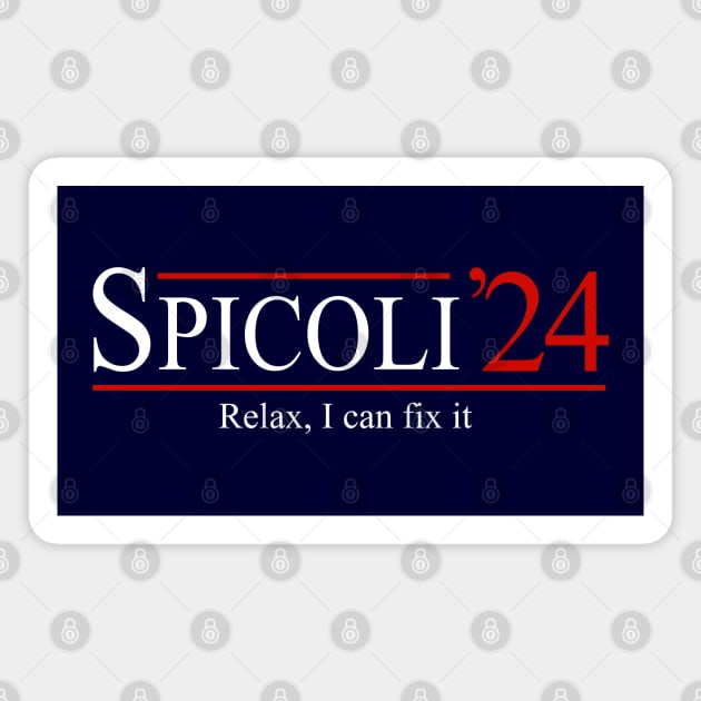 Spicoli 2024 - Relax, I can fix it Magnet by BodinStreet